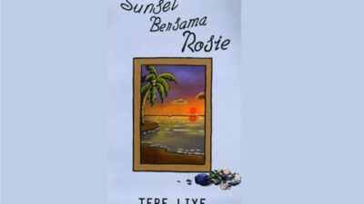 Resensi Novel Sunset bersama Rosie: Tumbuhnya Mawar di Tegarnya Karang