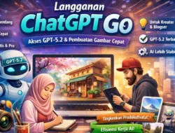 Langganan ChatGPT Go untuk Menjajal GPT-5.2 dan Pembuatan Gambar Cepat