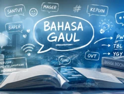 Bahasa Gaul Bukan Merusak, Justru Menyelamatkan Bahasa Indonesia dari Kekakuan